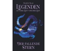 Der Fallende Stern (Legenden aus der Zeit vor der Zeit)