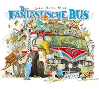 Der fantastische Bus: Das neue Meisterwerk von Jakob Martin Strid, Autor des Klassikers 'Die unglaubliche Geschichte von der Riesenbirne'