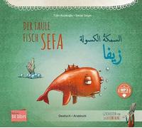 Der faule Fisch Sefa (Deutsch-Arabisch): Zweisprachiges Kinderbuch mit MP3-Hörbuch zum Herunterladen