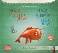 Der faule Fisch Sefa (Deutsch-Französisch): Zweisprachiges Kinderbuch mit MP3-Hörbuch zum Herunterladen
