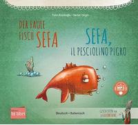 Der faule Fisch Sefa (Deutsch-Italienisch): Zweisprachiges Kinderbuch mit MP3-Hörbuch zum Herunterladen