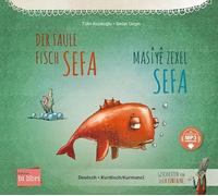 Der faule Fisch Sefa (Deutsch-Kurdisch/Kurmancî): Zweisprachiges Kinderbuch mit MP3-Hörbuch zum Herunterladen