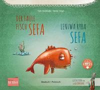 Der faule Fisch Sefa (Deutsch-Polnisch): Zweisprachiges Kinderbuch mit MP3-Hörbuch zum Herunterladen