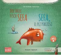Der faule Fisch Sefa (Deutsch-Spanisch): Zweisprachiges Kinderbuch mit MP3-Hörbuch zum Herunterladen