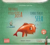 Der faule Fisch Sefa (Deutsch-Türkisch): Zweisprachiges Kinderbuch mit MP3-Hörbuch zum Herunterladen