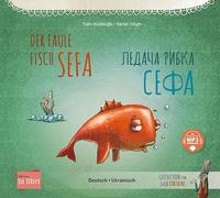 Der faule Fisch Sefa (Deutsch-Ukrainisch): Zweisprachiges Kinderbuch mit MP3-Hörbuch zum Herunterladen