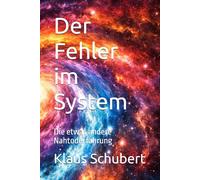 Der Fehler im System: Die etwas andere Nahtoderfahrung: 1 (Die Anomalie-Serie)