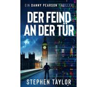 Der Feind an der Tür (Die Danny-Pearson-Thriller-Reihe)