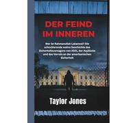 DER FEIND IM INNEREN: Wer ist Rahmanullah Lakanwal? Die schockierende wahre Geschichte des Sicherheitsversagens von 2021, der Asyllücke und des Verrats an der amerikanischen Sicherheit.