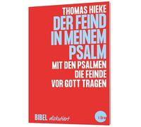 Der Feind in meinem Psalm: Mit den Psalmen die Feinde vor Gott tragen. Bibelwissen aus dem alten Testament. (Bibel diskutiert)