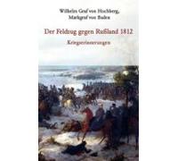 Der Feldzug Gegen Russland 1812 - Kriegserinnerungen (ebook)