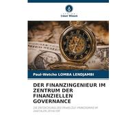 DER FINANZINGENIEUR IM ZENTRUM DER FINANZIELLEN GOVERNANCE: DIE ENTDECKUNG DES PAWELOLE-PARADIGMAS IM DIGITALEN ZEITALTER