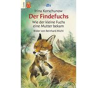 Der Findefuchs - Wie der kleine Fuchs ein Mutter bekam: 7570