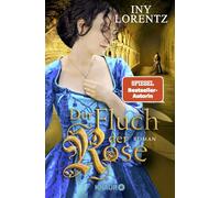Der Fluch der Rose: Roman