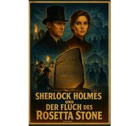 Der Fluch des Rosetta Stone: Ein Sherlock-Holmes-Roman (Der neue Sherlock Holmes Kanon)