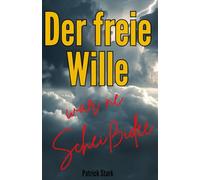 Der freie Wille war 'ne Scheißidee: Ein satirischer Roman über Gott, die Menschheit und andere Missverständnisse