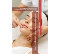 Der Fundamentale Beauty Therapist: Stufe 1: „Grundlagen der Hautwissenschaft, Gesichtsbehandlungen und klassische Make-up-Kunst“