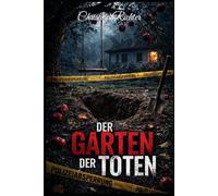 Der Garten der Toten (Die Schatten des Gartens)