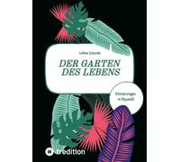Der Garten des Lebens: Erinnerungen in Aquarell