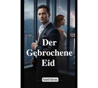 Der Gebrochene Eid: Eine Dark Mafia Romance: Wenn Loyalität Blut fordert, fordert Liebe alles.