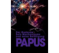 Der Gedanke, sein Mechanisums und seine Betätigung