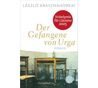 Der Gefangene von Urga: Roman | Nobelpreis für Literatur 2025: 03084
