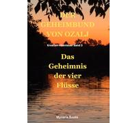 Der Geheimbund von Ozalj: Das Geheimnis der vier Flüsse | Ein spannendes Kroatien-Abenteuer für Kinder ab 8 Jahren - Band 3 (Der Geheimbund in Kroatien)