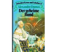 Der geheime Bund - Zwischen Krone und Schafott II