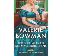 Der geheime Krieg des Mauerblümchens: Ein Leidenschaftlicher Historischer Liebesroman aus der Regency-Zeit (Die Rebellion der Mauerblümchen)