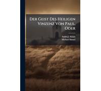 Der Geist Des Heiligen Vinzenz Von Paul, Oder