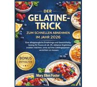 Der Gelatine-Trick zum schnellen Abnehmen im Jahr 2026: Eine alltagstaugliche Ernährungs- und Gewohnheitslösung für Frauen ab 45, die sichtbare Ergebnisse erzielen möchten, ohne auf ihre......