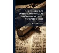 Der Genitiv der Luzernern Mundart in Gegenwart und Vergangenheit