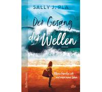 Der Gesang der Wellen: Meine Familie, ich und mein neues Leben | 'Ungeheuer warmherzig.' Deutschlandfunk | Über einen unvergesslichen Sommer am Meer und den Weg zu sich selbst