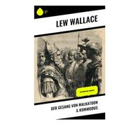 Der Gesang von Malkatoon & Kommodus: Historische Romane