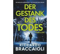 Der Gestank des Todes: Der Barcelona-Serienmörder - ein fesselnder Krimi-Thriller (Inspektor Álex Cortés - Krimi und Mystery-Thriller, angesiedelt in Barcelona)