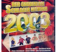 Der gnadenlose Schlager Hitmixer 2003 - Rosanna Rocci, Andreas, Ireen Sheer, Peter Steinbach..