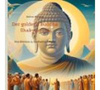 Der Goldene Buddha Shakyamuni (ebook)