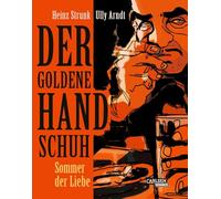 Der goldene Handschuh - Der Comic: Teil 1: Sommer der Liebe | Der Bestseller von Heinz Strunk als Comic