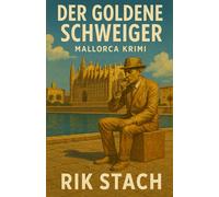 Der goldene Schweiger: 1 (Kein Urlaub für die Puig. Wo andere Siesta machen, jagt sie Mörder! Mallorca Krimi Reihe.)