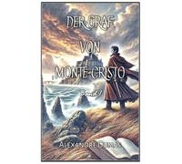 Der Graf von Monte Cristo: Band 1
