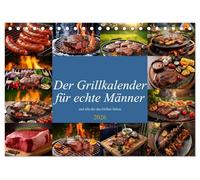 Der Grillkalender für echte Männer (Tischkalender 2026 DIN A5 quer), CALVENDO Monatskalender: Der Kalender ist für Männer die gerne grillen und Fleisch lieben.