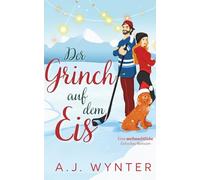 Der Grinch auf dem Eis: Eine weihnachtliche Eishockey-Romcom