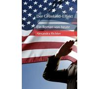 Der Grönland-Effekt: Ein Roman von heute