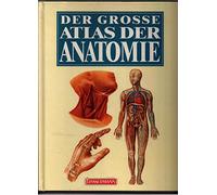 Der grosse Atlas der Anatomie