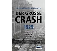 Der große Crash 1929: Ursachen, Verlauf, Folgen