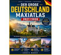 Der große Deutschland Maxiatlas 2027/2028: Die schönsten Reiserouten, Wegbeschreibungen, Sehenswürdigkeiten und praktische Reisetipps für ganz Deutschland