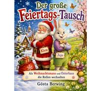 Der große Feiertags-Tausch: Als Weihnachtsmann und Osterhase die Rollen wechselten