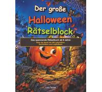 Der große Halloween Rätselblock: Das spannende Rätselbuch ab 6 Jahre: Rette die Nacht mit 100 Labyrinthen, Suchbildern und Logikrätseln