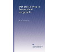 Der grosse krieg in Deutschland, dargestellt: Volume 2