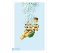 Der große Sommer: Roman